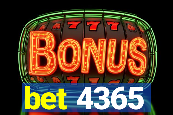 bet 4365